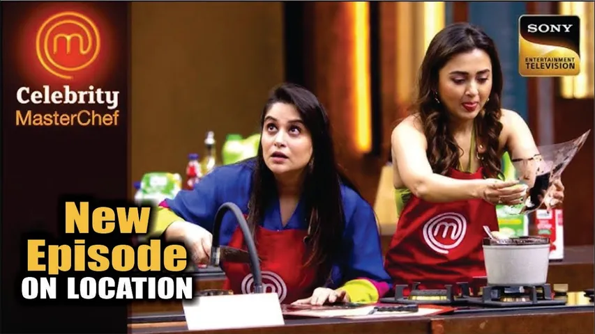 Celebrity MasterChef | NEW Episode | On Location | Tejasswi, Dipika Kakar, Gaurav, Mr Faisu, Nikki