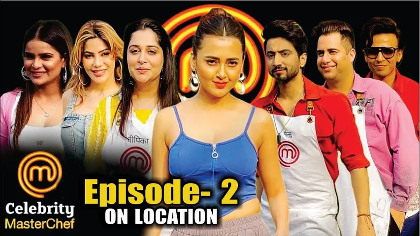 Celebrity MasterChef | Episode 2 | On Location | Dipika Kakar, Mr Faisu, Tejasswi Prakash, Nikki