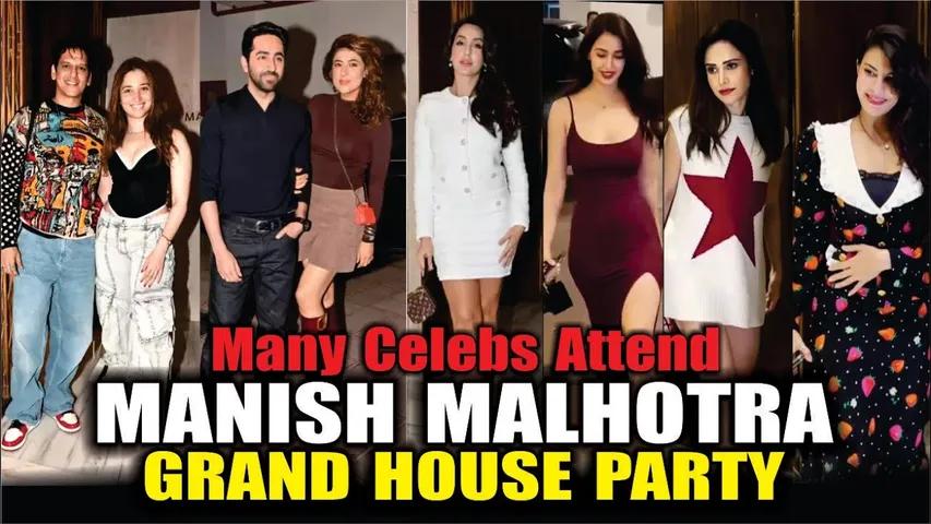 Many Celebs Attend Manish Malhotra's House Party | JACQUELINE, DISHA PATANI, TAMANNAAH BHATIA , NORA