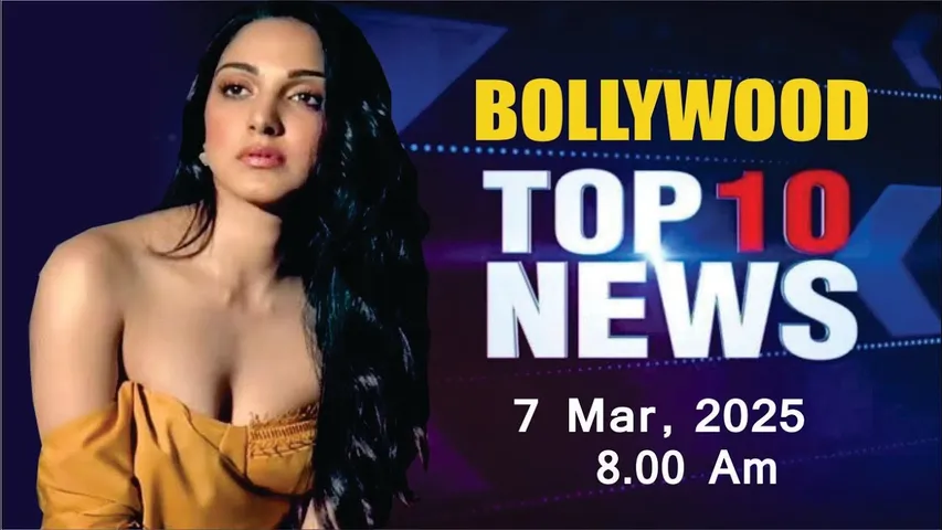 Bollywood News Today | Kiara Advani | Rashmika Mandanna | Tamannaah Bhatia | 7th Mar 2025 | 8 Am
