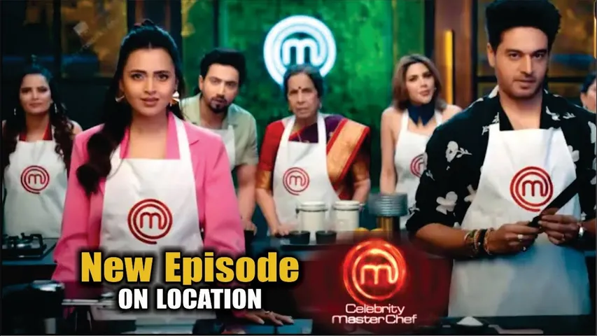 Celebrity MasterChef | NEW Episode | On Location | Dipika Kakar, Tejasswi, Gaurav, Mr Faisu, Nikki