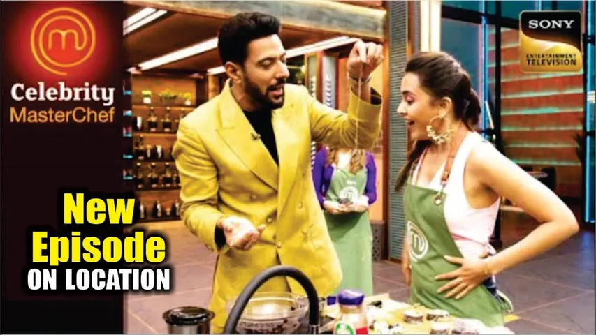 Celebrity MasterChef | NEW Episode | On Location | Tejasswi, Dipika Kakar, Mr Faisu, Gaurav, Nikki