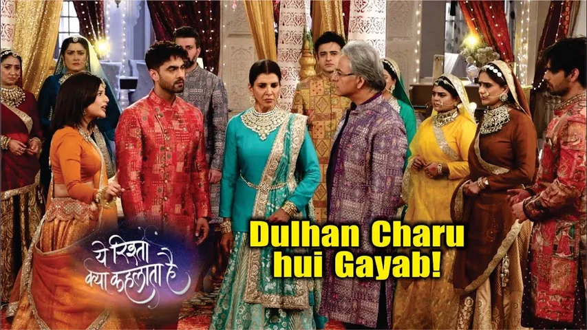 YRKKH | On Location | Shadi Ke Phele Hi Dulhan Charu Kaise Hui Gayab, Abhira, Armaan In shock!