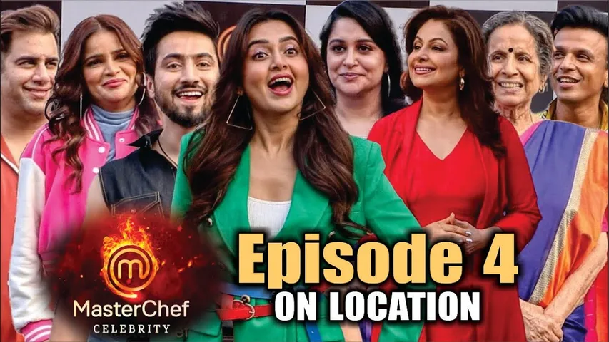 Celebrity MasterChef | Episode 4 | On Location | Dipika Kakar, Faisu, Tejasswi Prakash,Nikki Tamboli