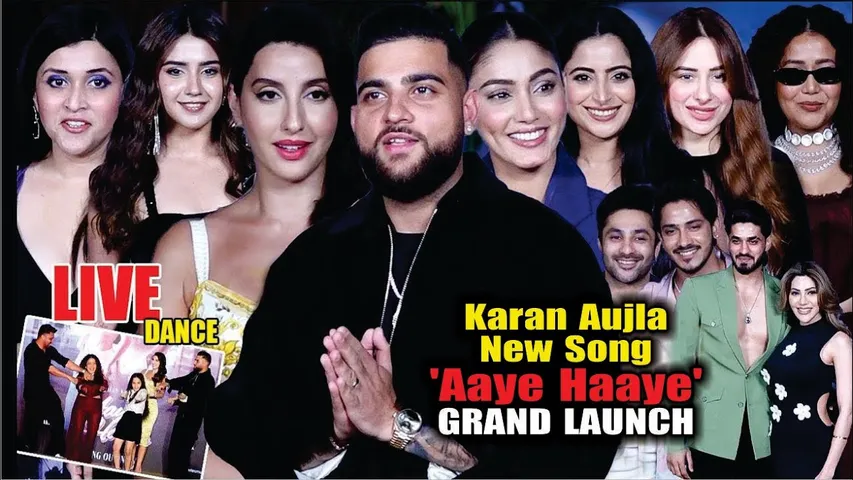 'Aaye Haaye' Song Launch | Nora Fatehi, Karan Aujla, Neha Kakkar, Sana Maqbul, Mannara Chopra,Mahira