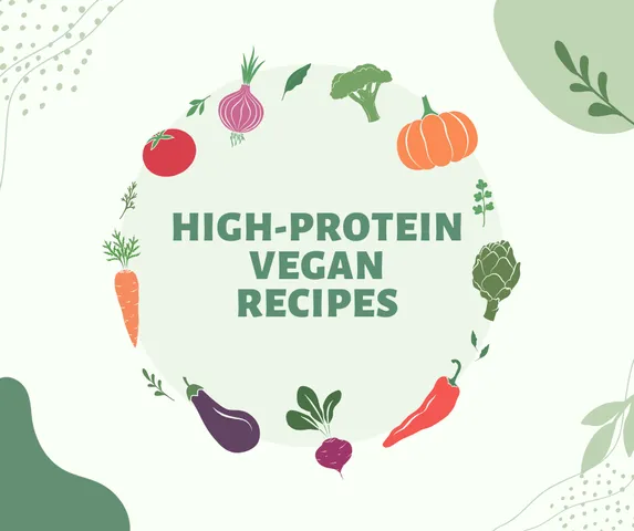 High-Protein Vegan Recipes