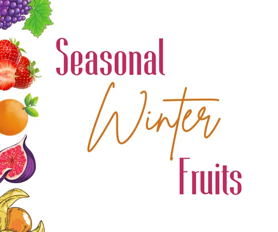 Seasonal Winter Fruits