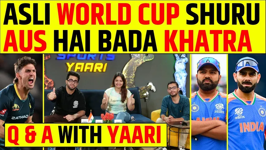 🔴Q & A WITH YAARI : अब है SUPER 8 की बारी, AUSTRALIA SE KAISE JEETEGA INDIA ?