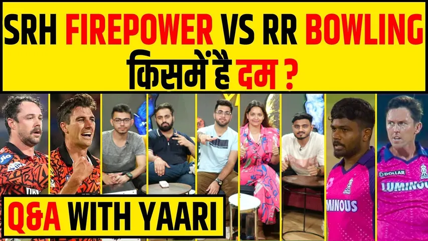 🔴Q&A WITH YAARI - SRH vs RR, कौन खेलेगा FINAL, कौन कितना STRONG?