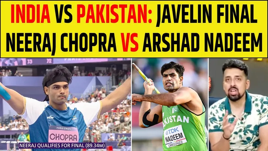 NEERAJ CHOPRA VS ARSHAD NADEEM, INDIA VS PAKISTAN FINAL IN JAVELIN | KAUN MAAREGA BAAZI ?