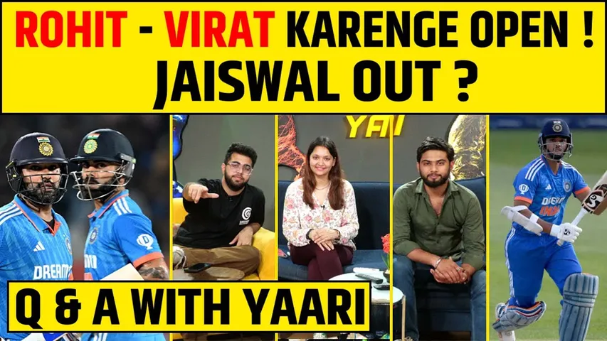 🔴Q & A WITH YAARI: VIRAT-ROHIT करेंगे OPEN, JAISWAL OUT ? ये होगा T20 WC के लिए PLAYING 11