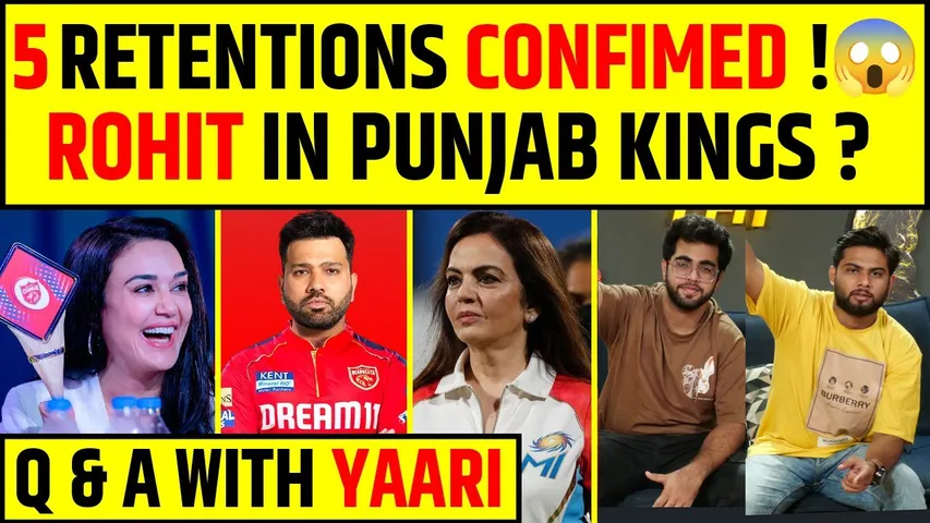 🔴Q & A WITH YAARI: IPL BIG UPDATE - 5 RETENTIONS CONFIMED ! ROHIT SHARMA IN PUNJAB KINGS ?