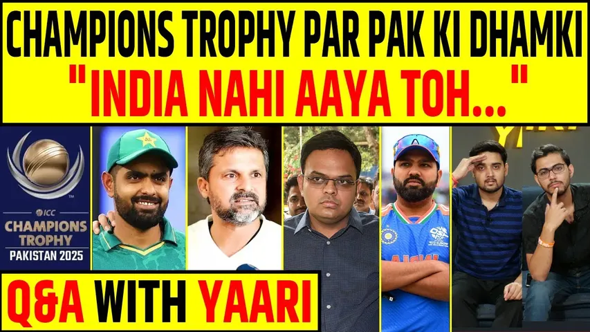 🔴Q&A WITH YAARI: CHAMPIONS TROPHY 2025 KO LEKAR PAKISTAN KI DHAMKI, INDIA KO AANA CHAHIYE PAKISTAN