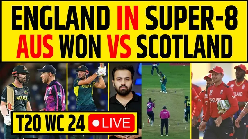 🔴T20 WC- ENGLAND IN SUPER-8, AUSTRALIA WON VS SCO- STOINIS, HEAD SHINES🔥