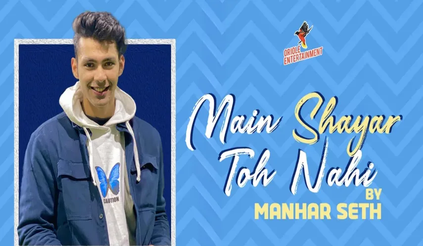 Main Shayar Toh Nahi ft. Manhar Seth