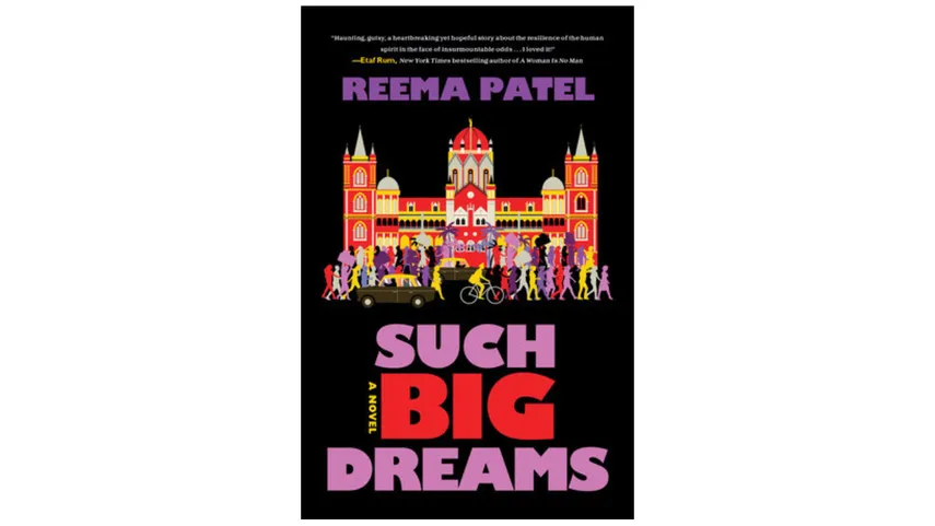 Such Big Dreams by Reema Patel