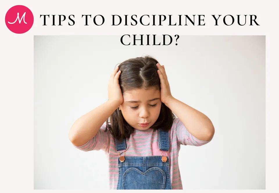 Tips to Discipline your Child?
