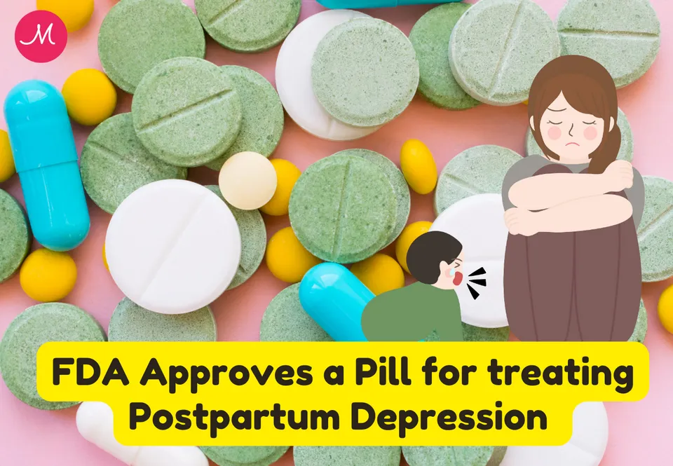 FDA Approves a Pill for treating Postpartum Depression 