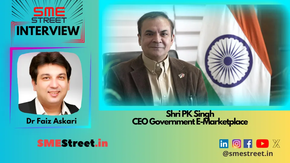 Shri PK Singh CEO Government E-Marketplace, Faiz Askari