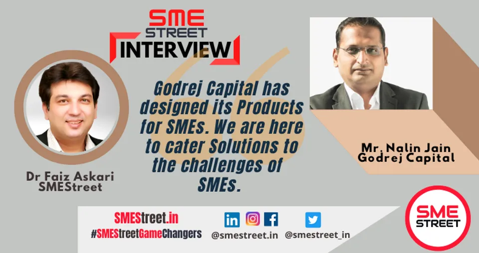 'Godrej Capital Working on Building Longterm Relationship with SMEs'