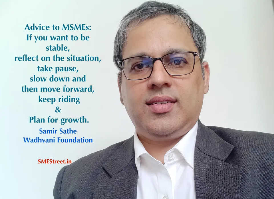 Samir Sathe, Wadhvani Foundation, MSMEs,