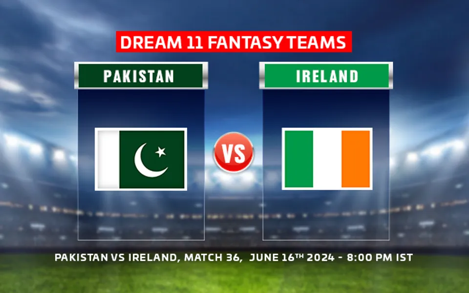 T20 World Cup 2024: Pakistan vs Ireland Dream11 Prediction, Match 36: PAK vs IRE Playing XI, fantasy team today's & more updates