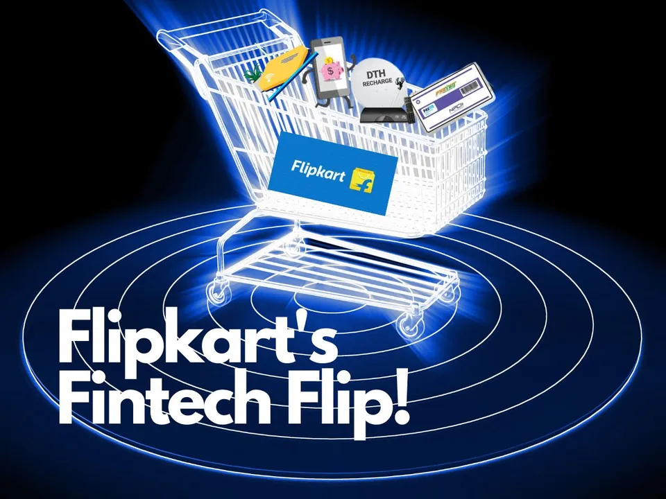 Flipkart's Fintech Flip