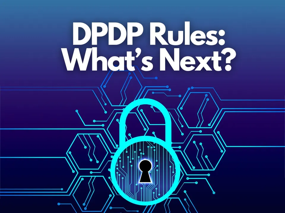India Inches Closer to Final DPDP Rules