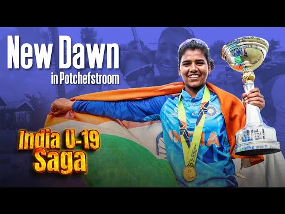 How India won their maiden ICC title? | The U-19 T20 World Cup Saga