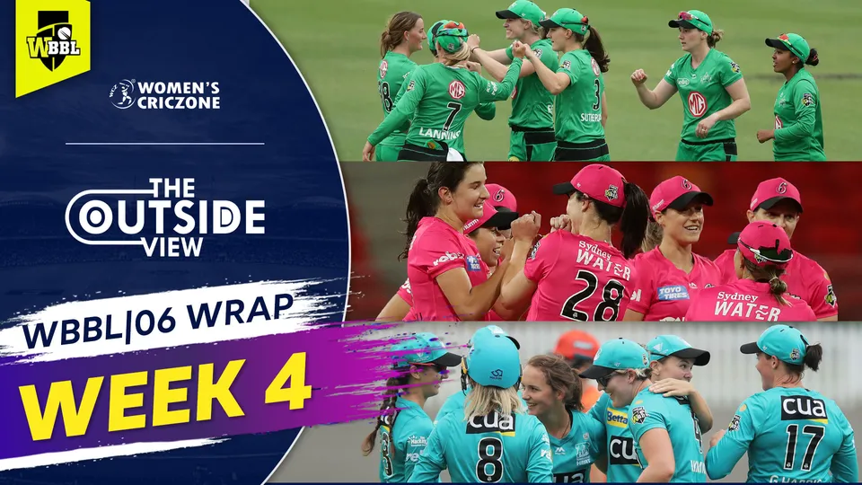 The Outside View | WBBL06 Wrap: Week 4