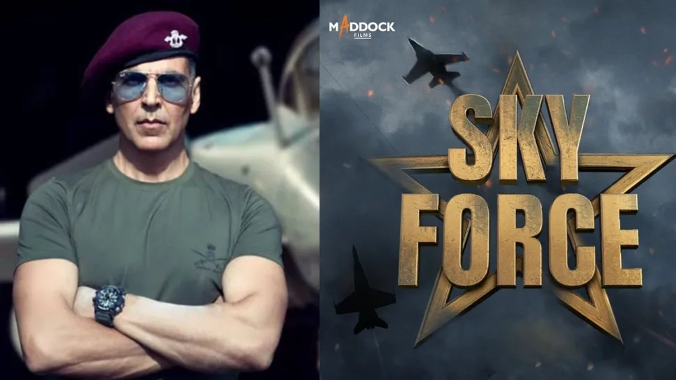 Akshay Kumar leads the story of India's first and deadliest air strike: Sky  Force, to release on October 2, 2024